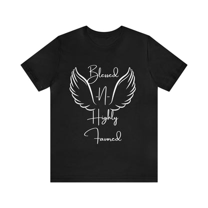 Christian "Blessed -N- Highly Favored" T- Shirt, Christian T-Shirt, Religious Shirt