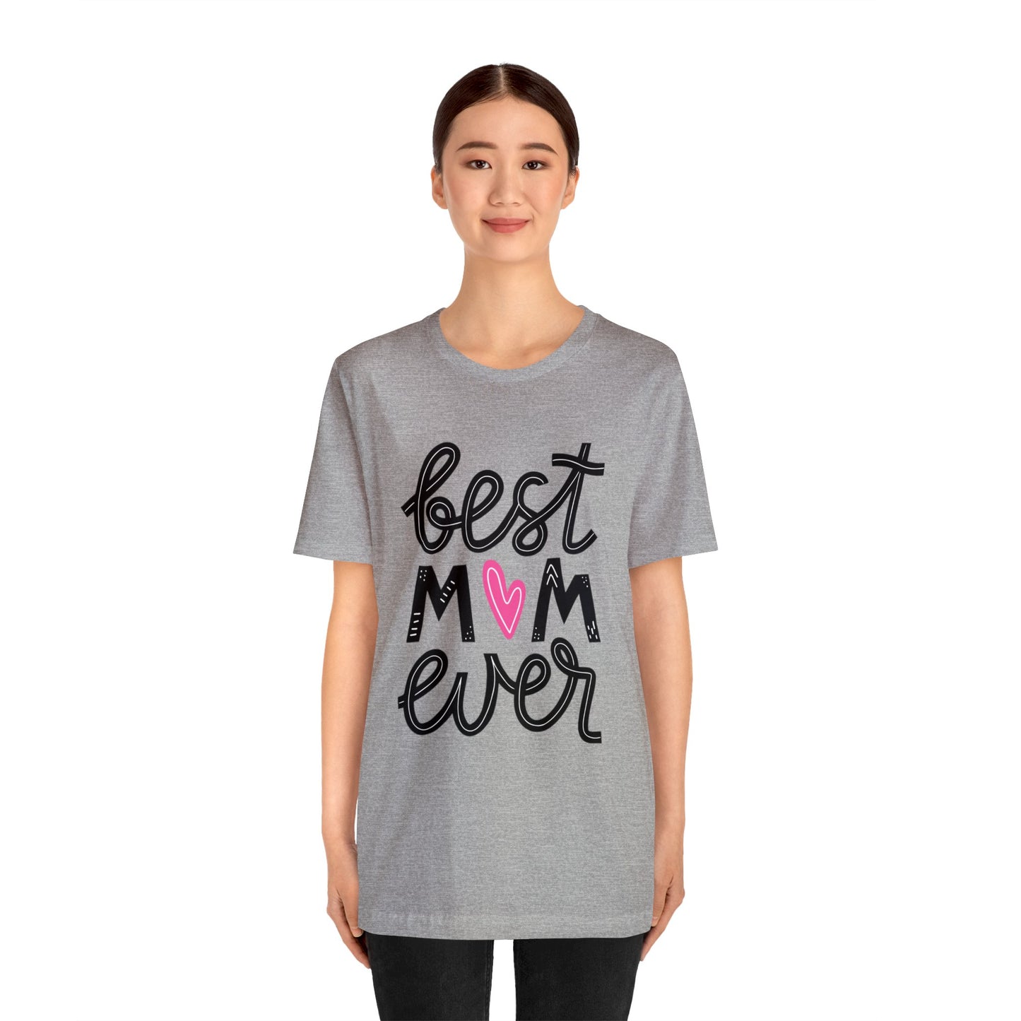 Best Mom Ever - Cute Mothers Day Shirts