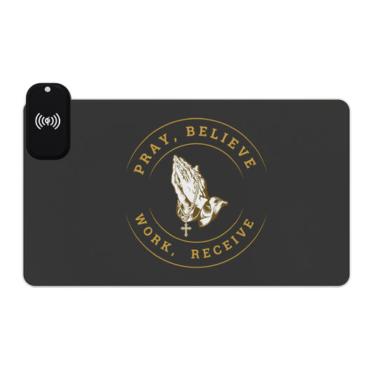 Pray, Believe, Work, Receive -  LED Gaming Mouse Pad, Wireless Charging