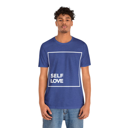 Self Love - Graphic T Shirt For Men and Women