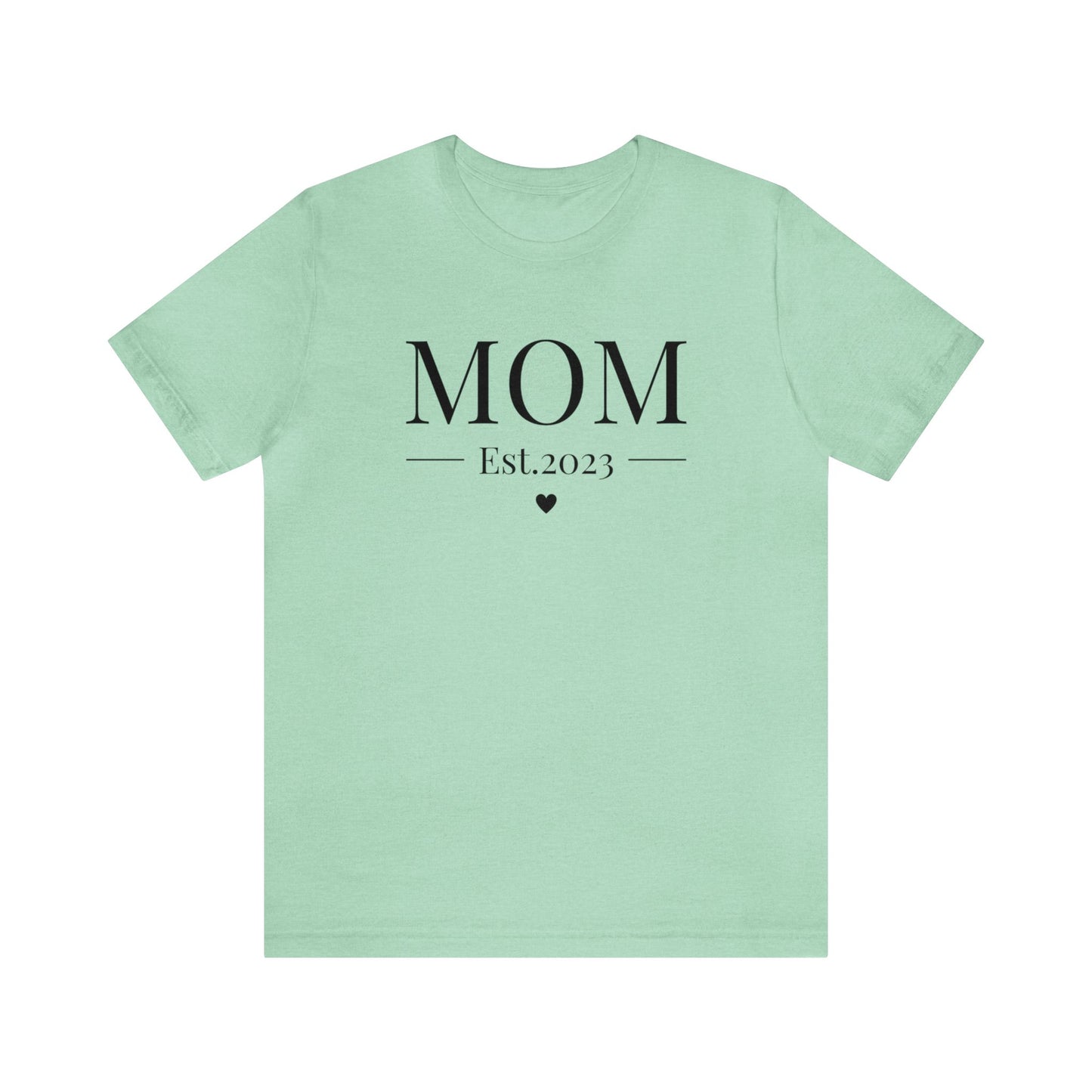 MOM Est.2023 - Mothers Day Shirt