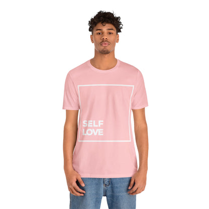 Self Love - Graphic T Shirt For Men and Women