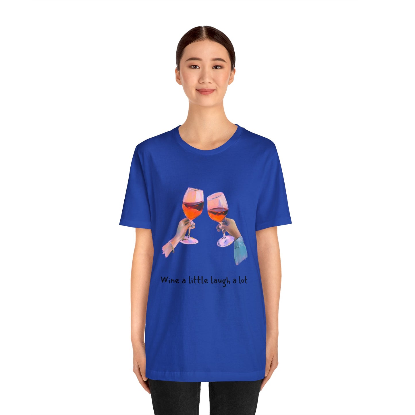 Wine A Little, Laugh Alot - Graphic T Shirt for Women