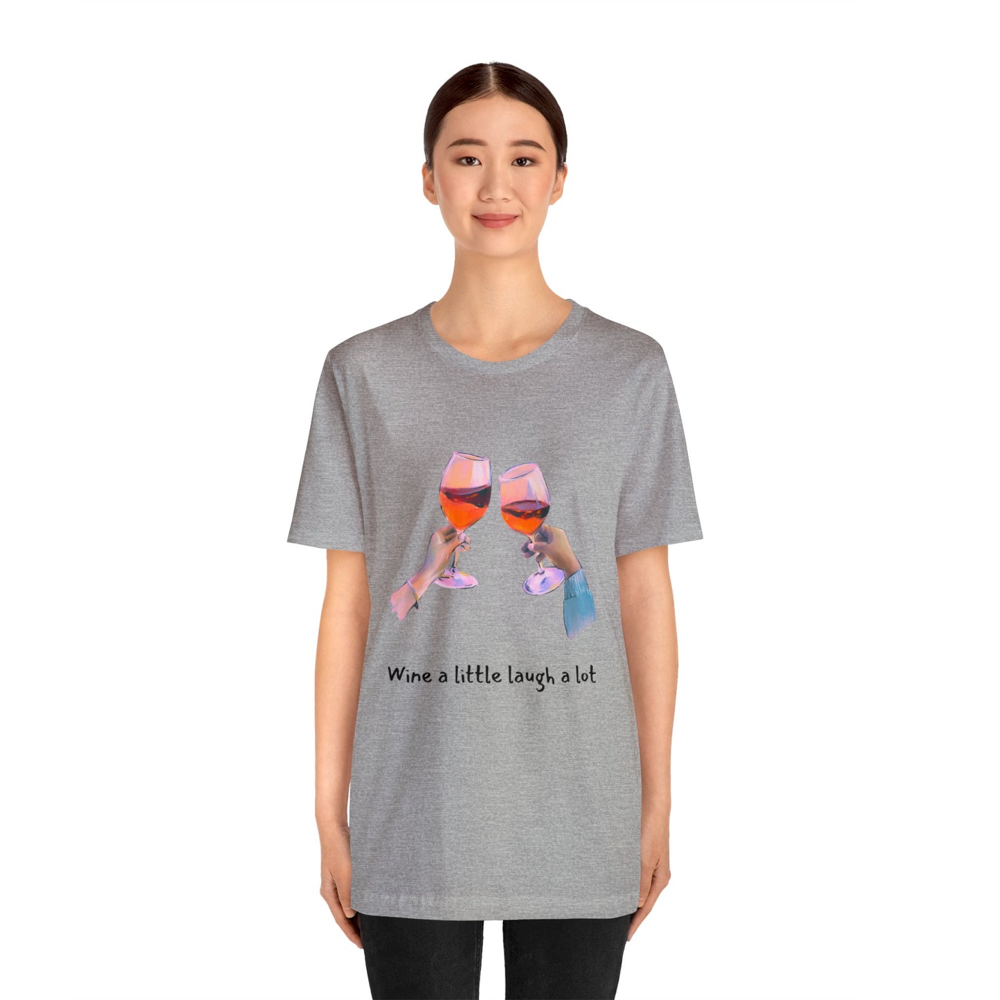 Wine A Little, Laugh Alot - Graphic T Shirt for Women