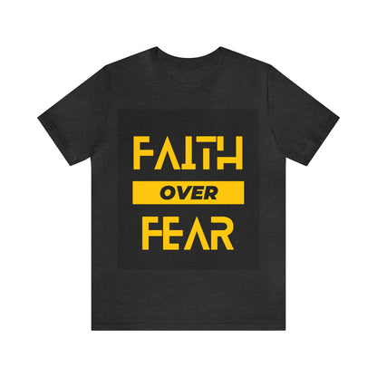 Faith Over Fear - Inspirational, Motivational Christian T Shirt For Men and Women