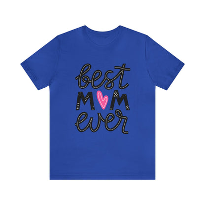 Best Mom Ever - Cute Mothers Day Shirts