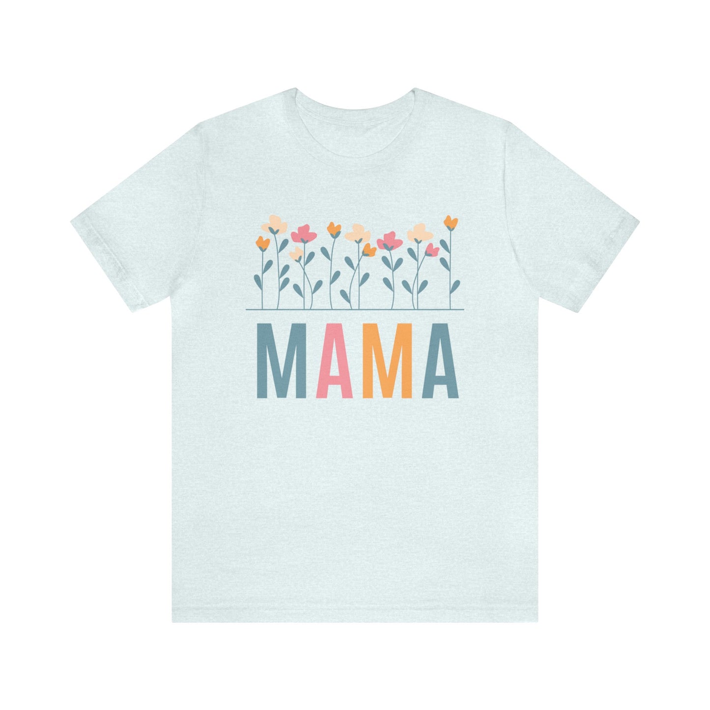 MAMA - Cute Mothers Day T Shirt