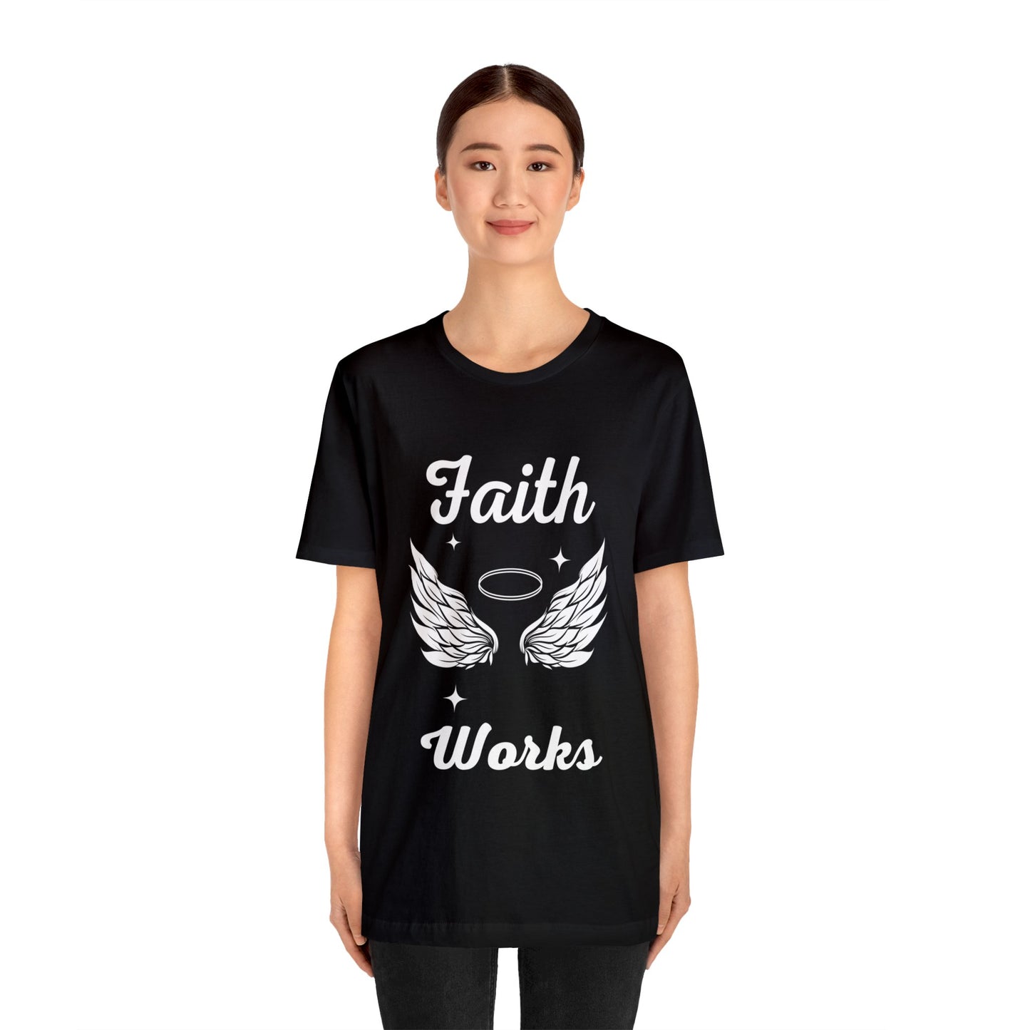 Religious Shirt - "Faith Works" -Christian Shirt, Faith Shirt, Jesus Shirt