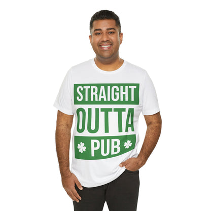 St. Patrick's Day "Straight Outta Pub"  -  Short Sleeve Tee