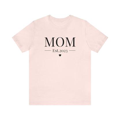 MOM Est.2023 - Mothers Day Shirt