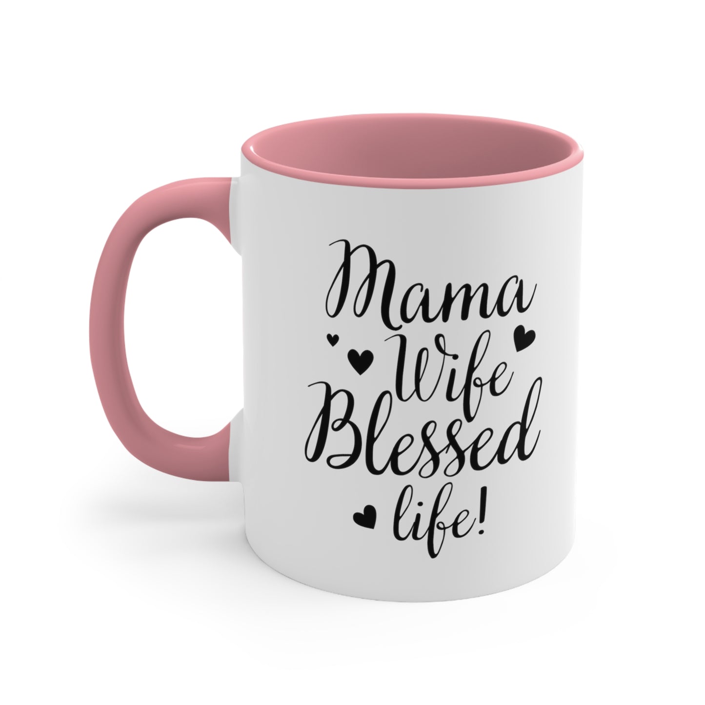 Mama, Wife, Blessed Life - Mothers Day Accent Coffee Mug, 11oz