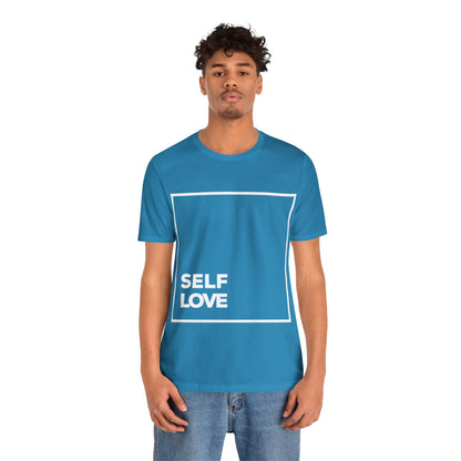 Self Love Inspirational T Shirt For Men and Women