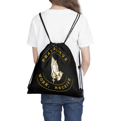 Pray, Believe, Work, Receive -  Outdoor Drawstring Bag