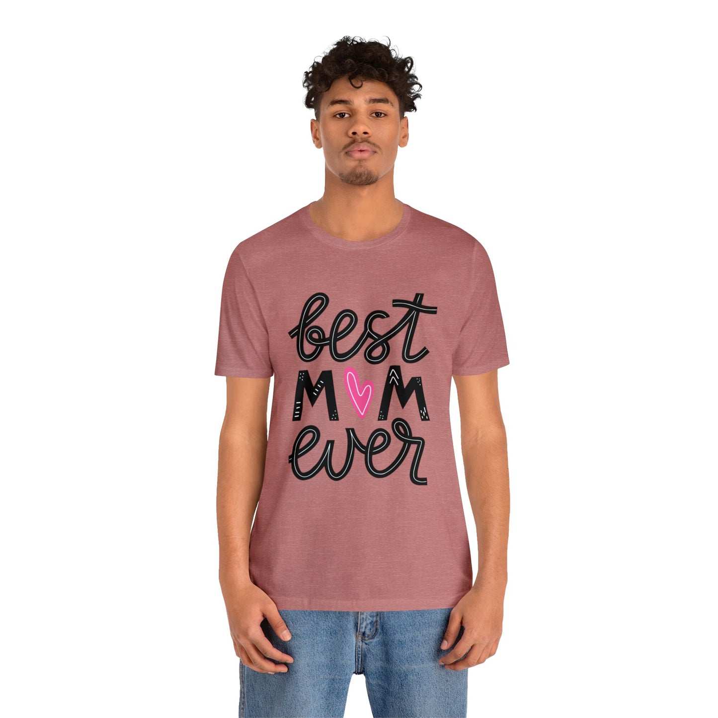 Best Mom Ever - Cute Mothers Day Shirts