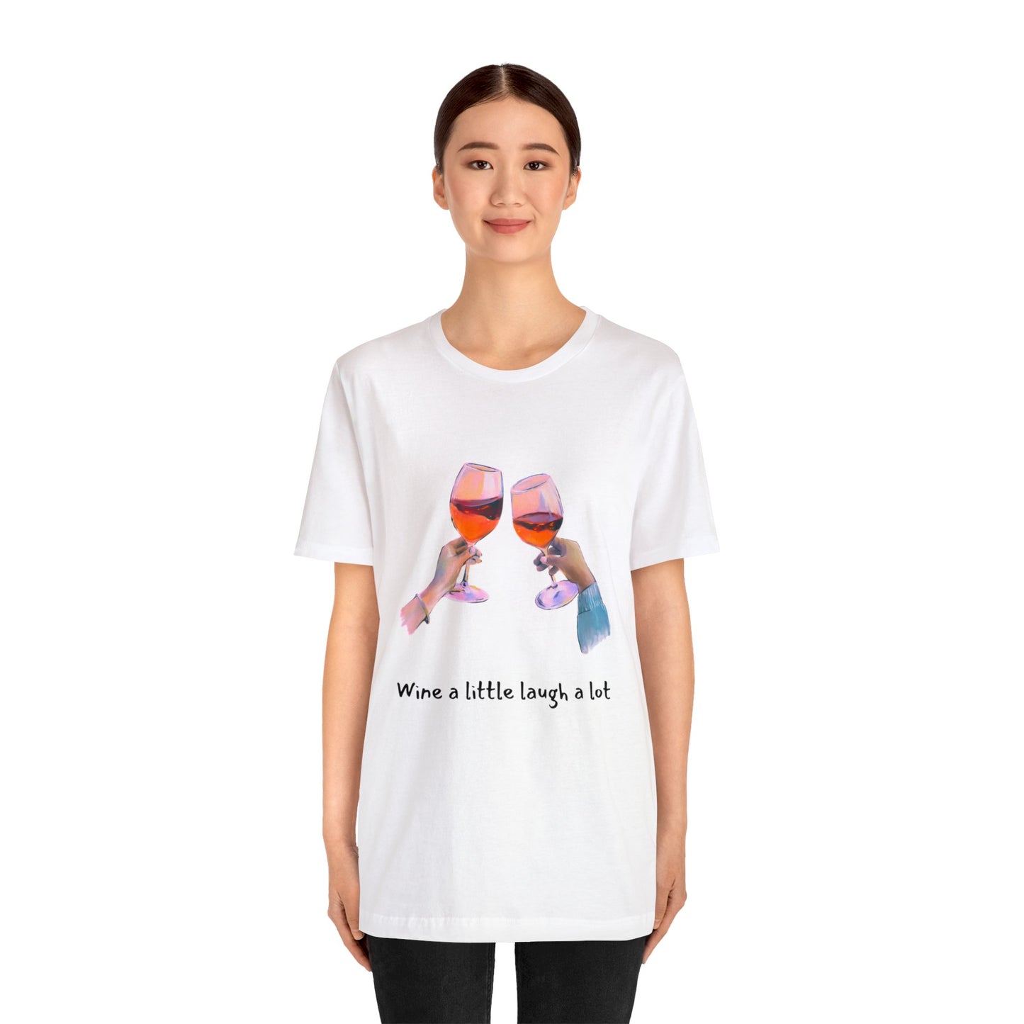 Wine A Little, Laugh Alot - Graphic T Shirt for Women