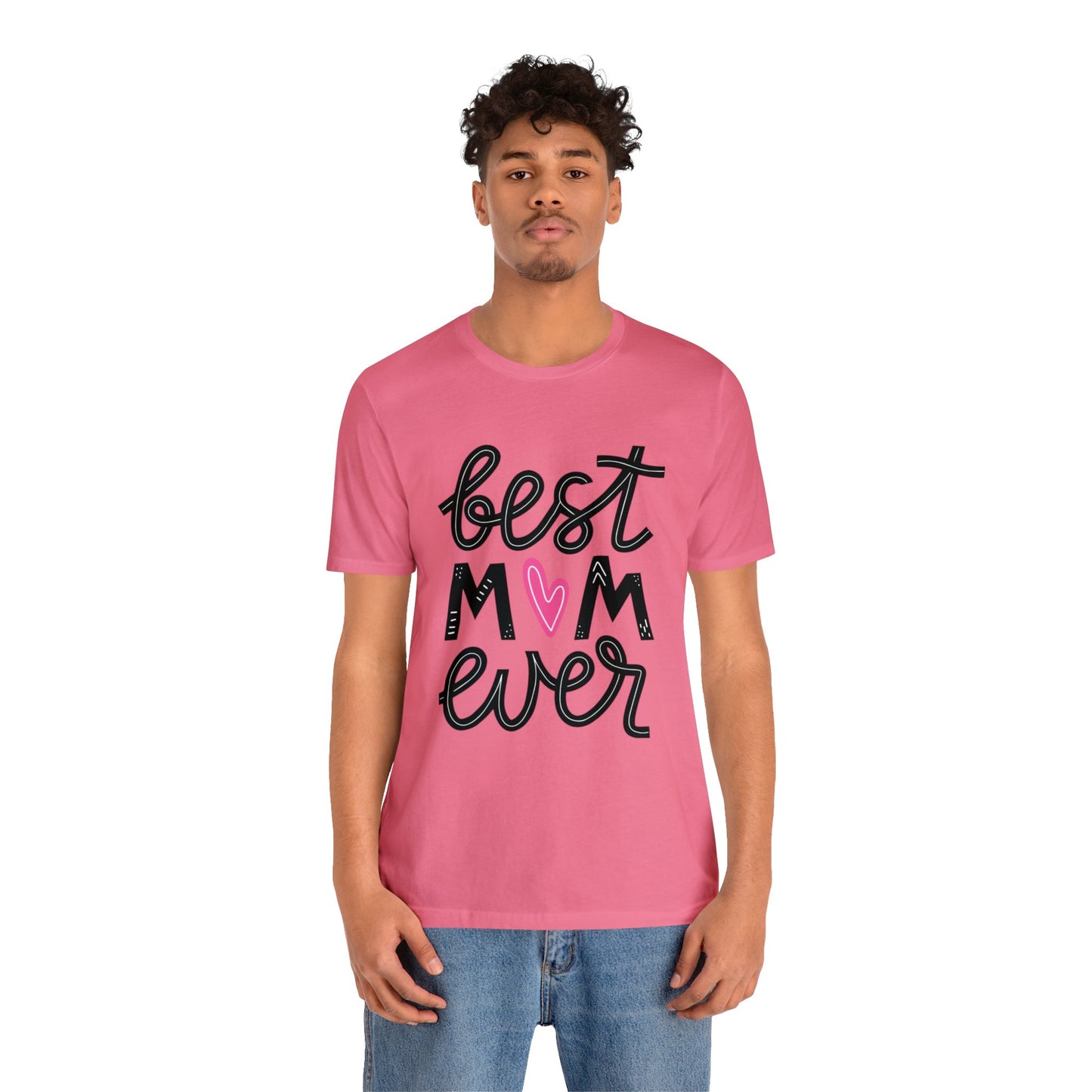 Best Mom Ever - Cute Mothers Day Shirts