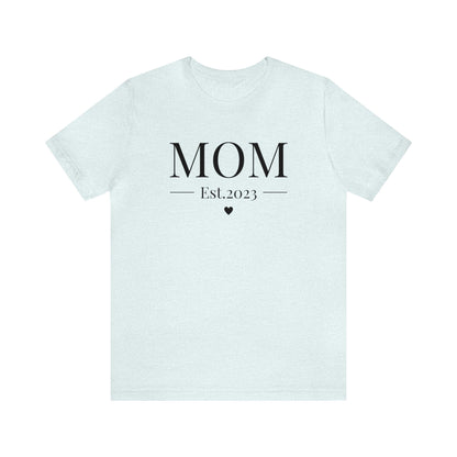 MOM Est.2023 - Mothers Day Shirt