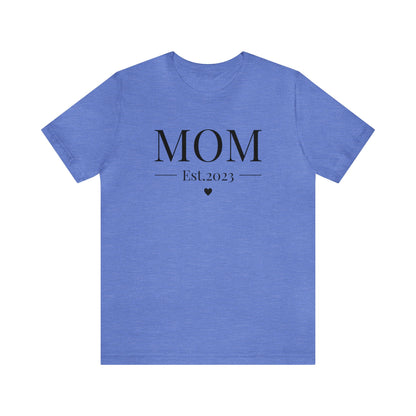 MOM Est.2023 - Mothers Day Shirt