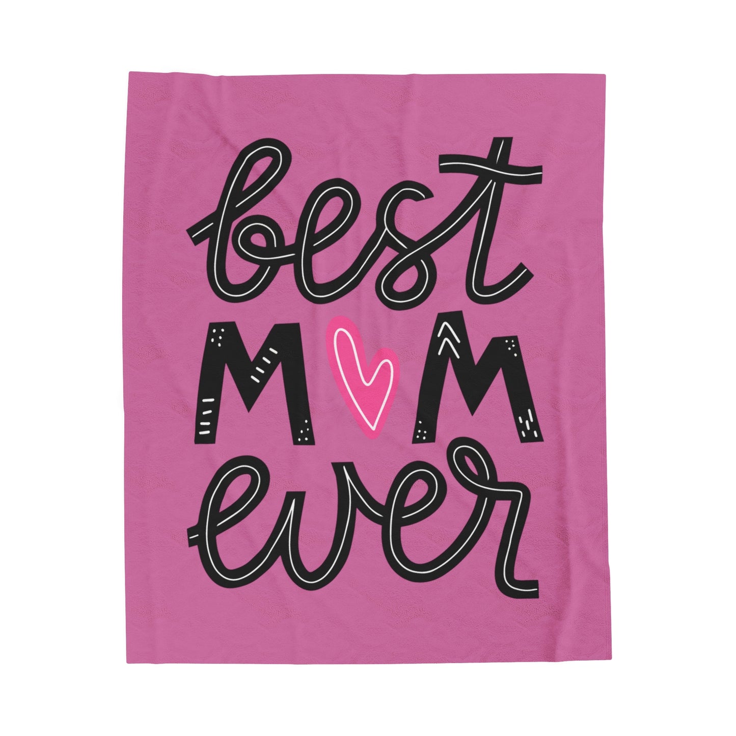 Best Mom Ever - Mothers Day Velveteen Plush Blanket