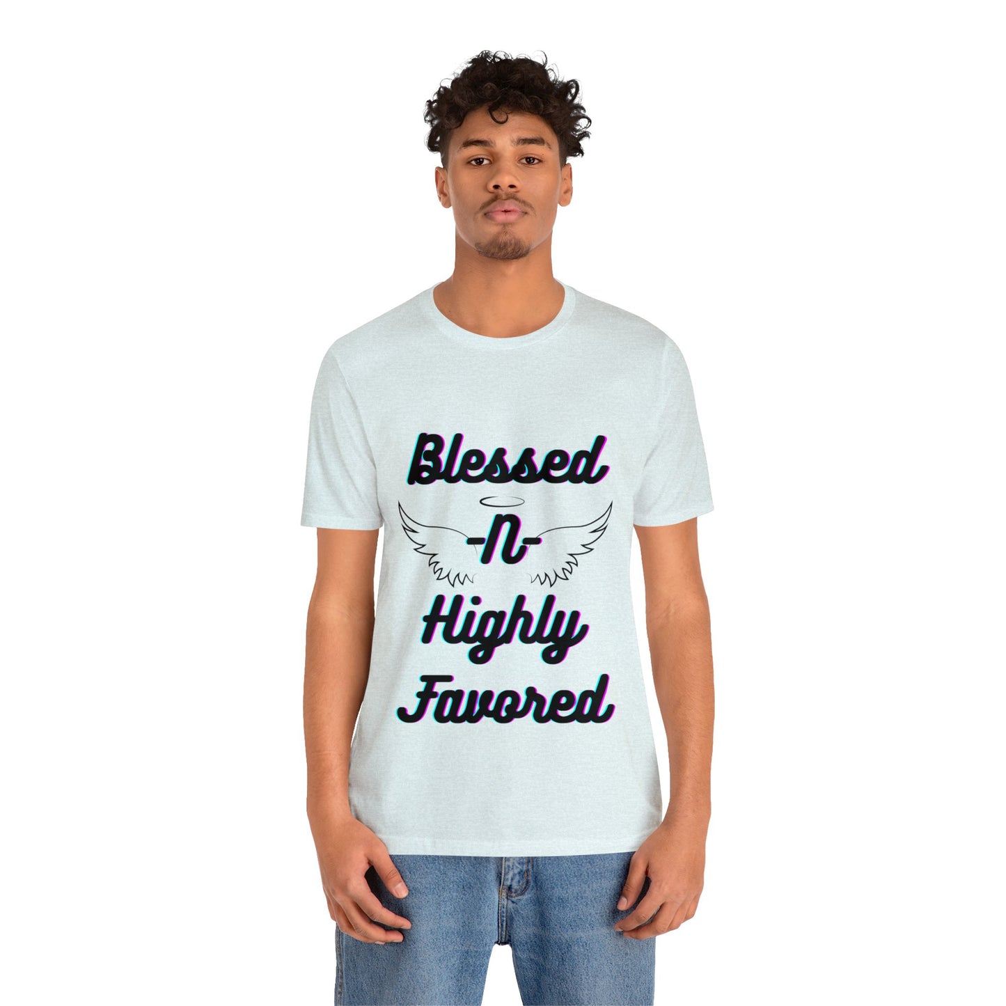 Christian "Blessed -N- Highly Favored" T- Shirt, Christian T-Shirt, Religious Shirt