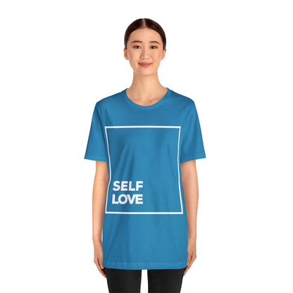 Self Love - Graphic T Shirt For Men and Women