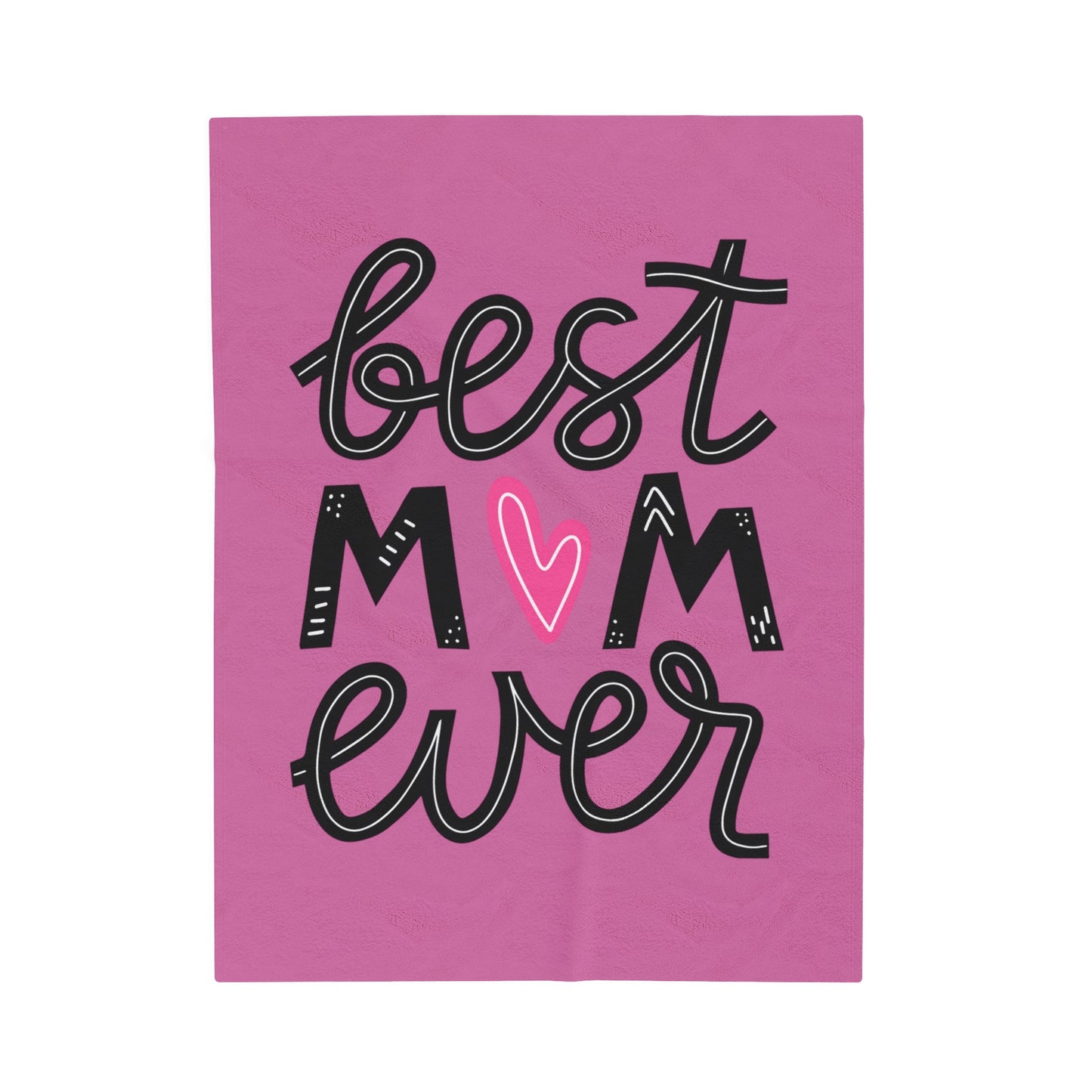 Best Mom Ever - Mothers Day Velveteen Plush Blanket