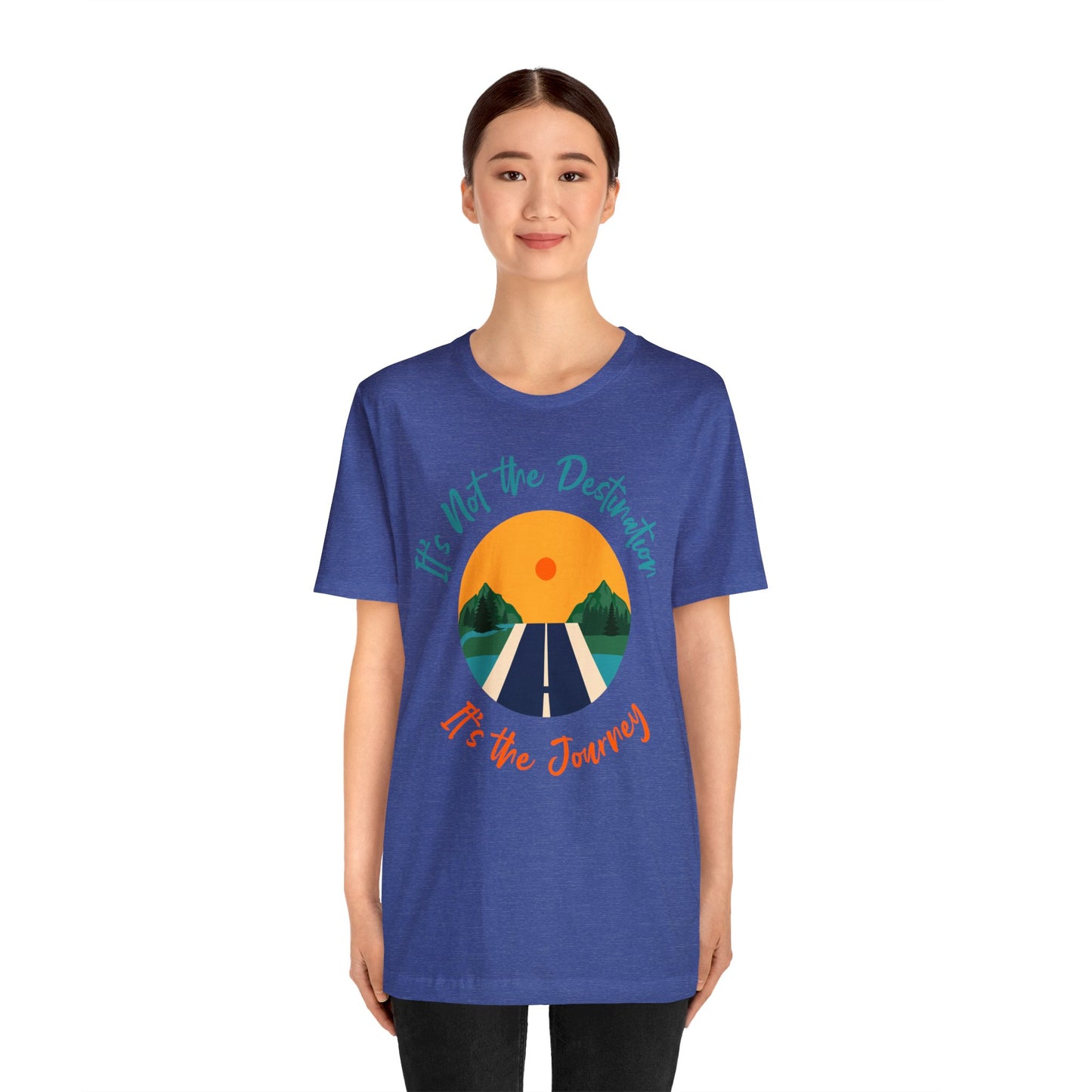 It's Not The Destination, It's The journey - Graphic T Shirt For Men and Women