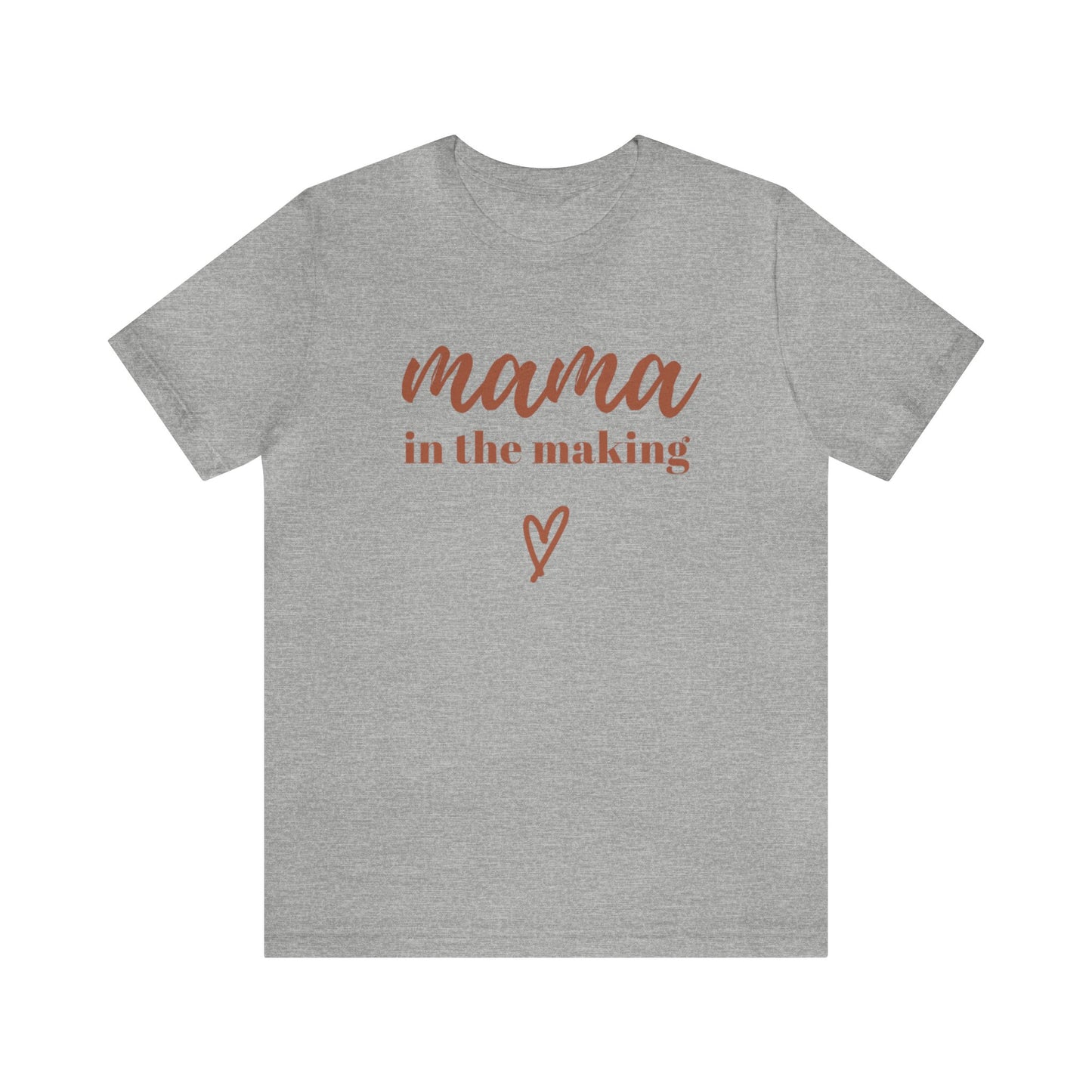 Mama In The Making - T Shirt Gift For Pregnant Women, Soon To Be Mothers