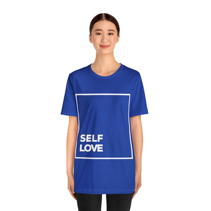 Self Love Inspirational T Shirt For Men and Women