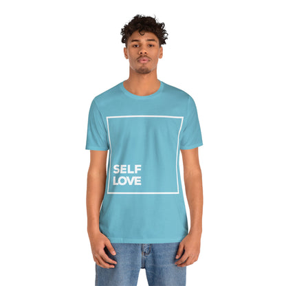 Self Love - Graphic T Shirt For Men and Women