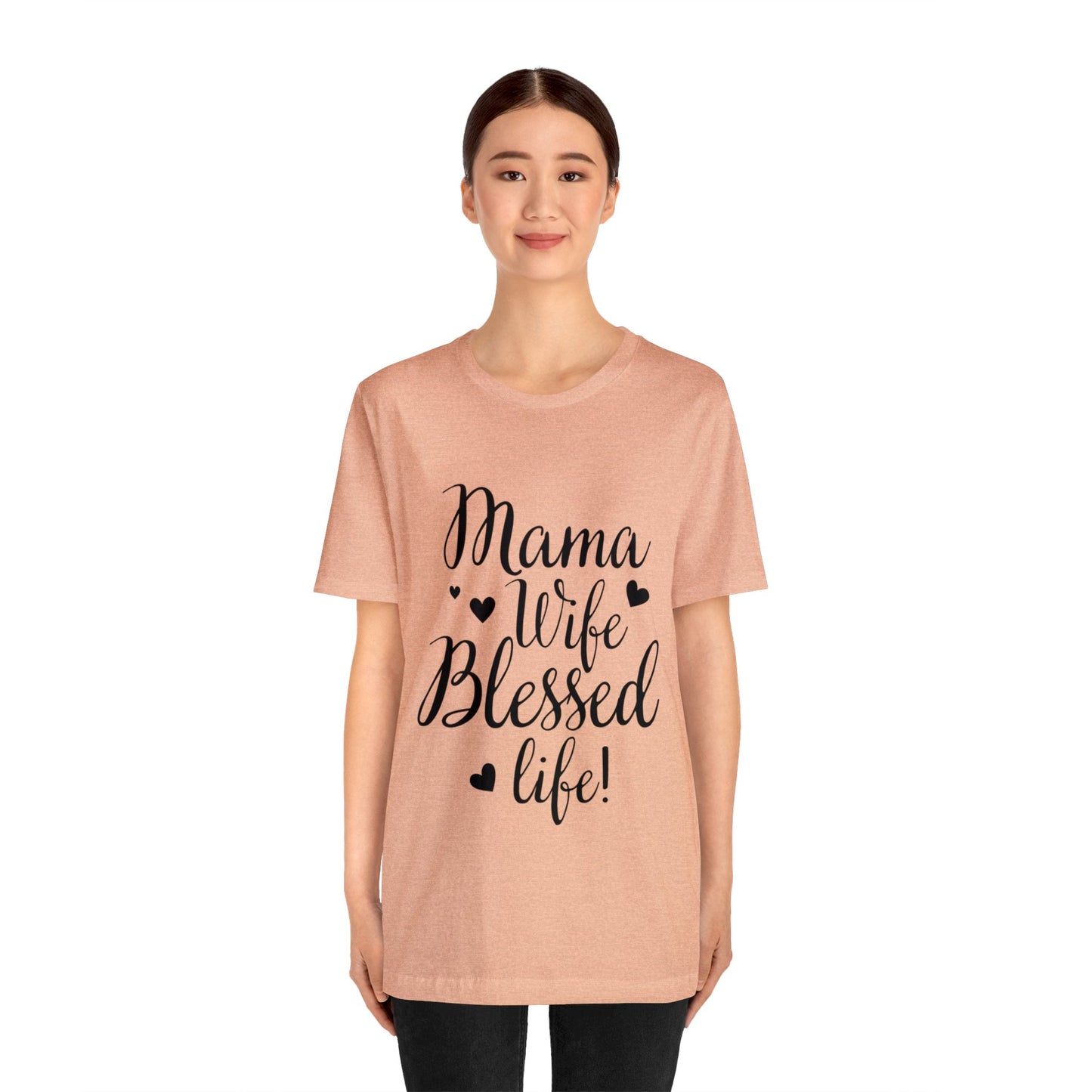 Mama, Wife, Blessed Life - Cute Mothers Day Shirt