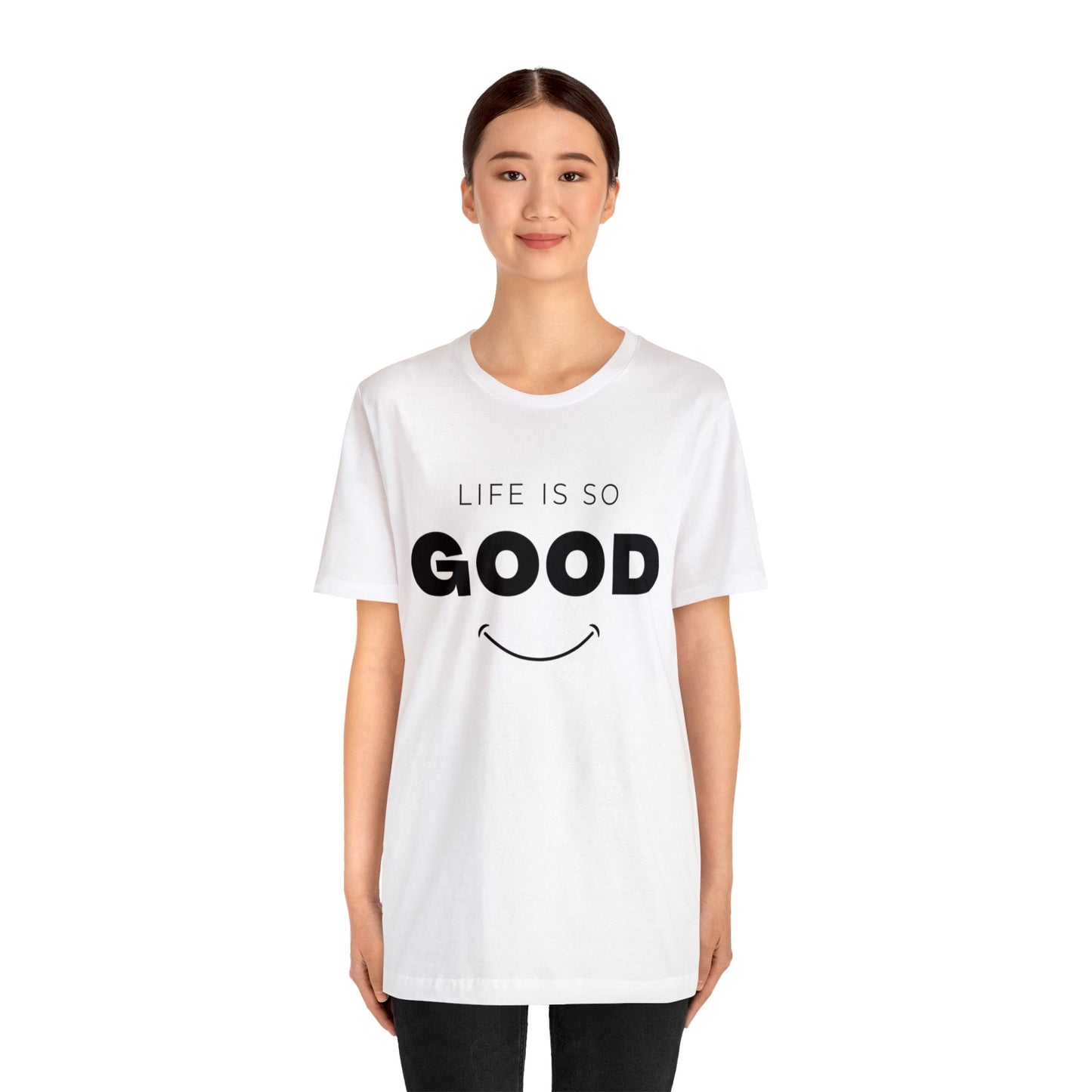 Life Is So Good - Graphic T Shirt For Men and Women