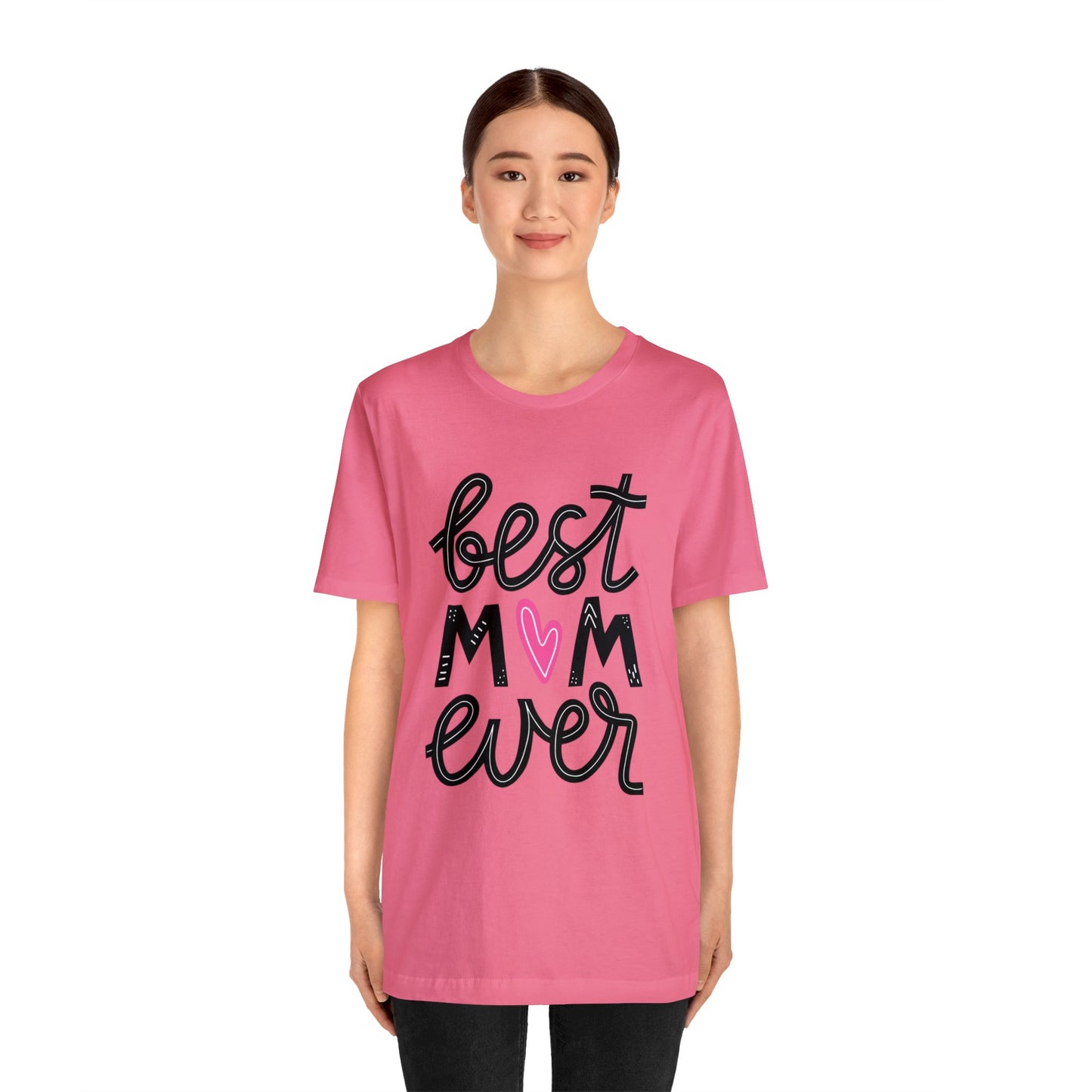 Best Mom Ever - Cute Mothers Day Shirts