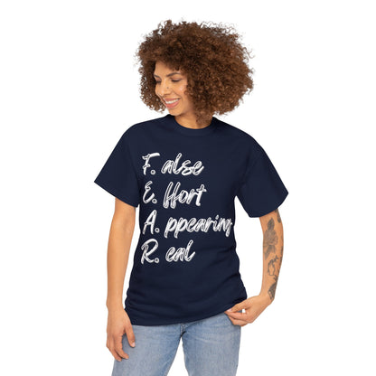 F.E.A.R. - False Effort Appearing Real - Unisex Heavy Cotton Tee